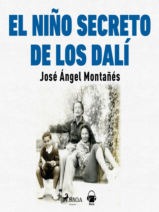 Title details for El niño secreto de los Dalí by José Ángel Montañés Bermúdez - Available